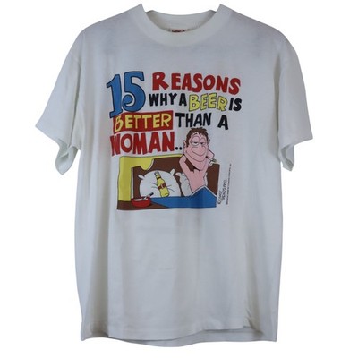 Vintage 15 Reasons Why A Beer Is Better Than A Woman Shirt Funny 90s Men's XL