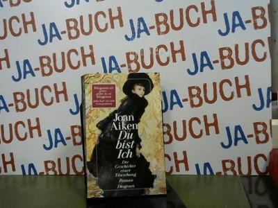 Du bist Ich. Die Geschichte einer Täuschung. Detebe Nr. 22429, Aiken, Joan:
