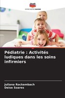 PéDiatrie : ActivitéS Ludiques Dans Les Soins Infirmiers Rockembach (U. A.) Buch