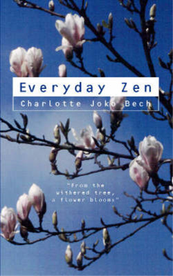 Everyday Zen: Love and Work, Beck, Charlotte Joko, gebraucht; sehr gutes Buch