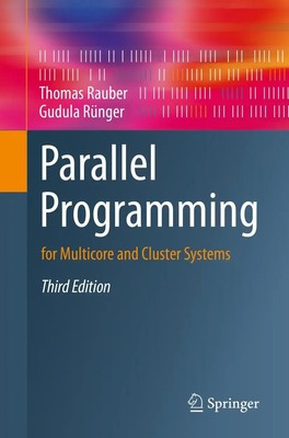 Parallel Programming | for Multicore and Cluster Systems | Thomas Rauber (u. a.)