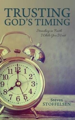 Trusting Gods Timing: Standing in Faith While You Wait - Paperback - ACCEPTABLE