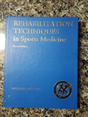 Rehabilitation Techniques in Sports Medicine 2nd edition William Prentice 1994