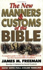 New Manners and Customs of the Bible by James M. Freeman (1998, Trade Paperback)