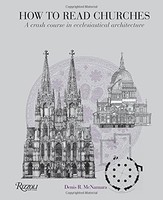 How To Read Churches: A Crash Course In Ecclesiastical Architecture By Denis R. on sale How To Read Churches: A Crash Course In Ecclesiastical Architecture By Denis R. on sale