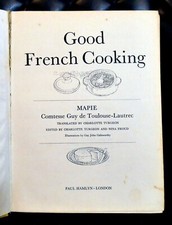 Good French Cooking by Mapie, Comtesse Guy de Toulouse-Lautrec, 1966, 717 pages