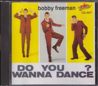 BOBBY FREEMAN / DO YOU WANT TO DANCE * NEW CD 1991 * NEU 