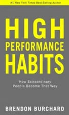 High Performance Habits: How Extraordinary People Become That Way - VERY GOOD