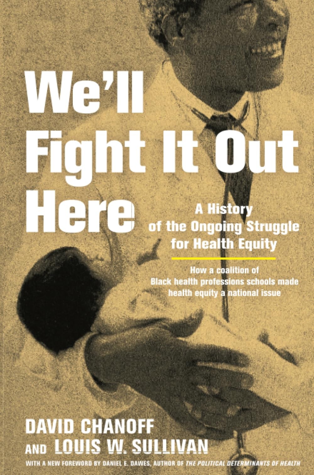 Well Fight It Out Here: A History of the Ongoing Struggle for