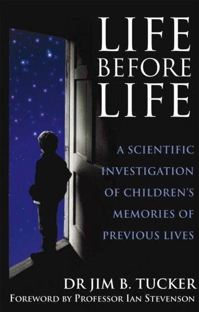 Life Before Life by Dr. Jim B. Tucker (Paperback Book)
