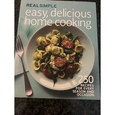 Real Simple Easy, Delicious Home Cooking Cookbook: 250 Recipes Season