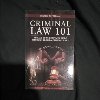 Criminal Law 101 by Darren W. Freeman Paperback Guide Florida Criminal Law