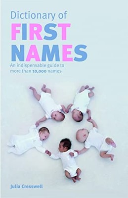 Dictionary of First Names: An Indis..., Cresswell, Juli