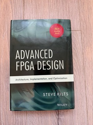 Advanced FPGA Design von Steve Kilts (2007, Gebundene Ausgabe)