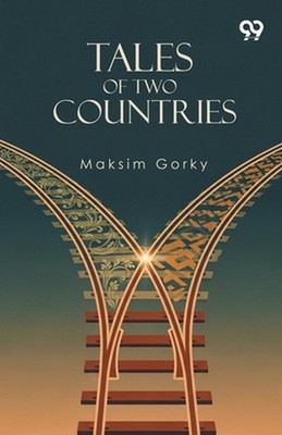 Tales Of Two Countries (Edition1) by Maksim Gorky Paperback Book