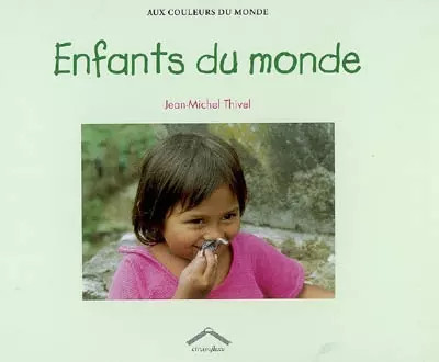 Enfants du monde, Jean-Michel Thivel
