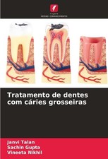 Tratamento de dentes com cáries grosseiras S...
