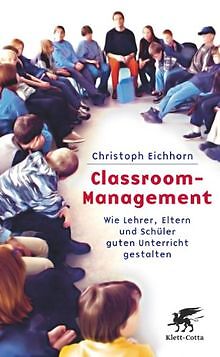 Classroom-Management: Wie Lehrer, Eltern und Schüler gut... | Buch | Zustand gut