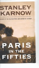 Paris in the Fifties, Like New, Karnow memoir, ARC Exc. read by vet Journalist