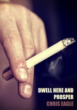 Dwell Here and Prosper 9781948954792 by Eagle, Chris