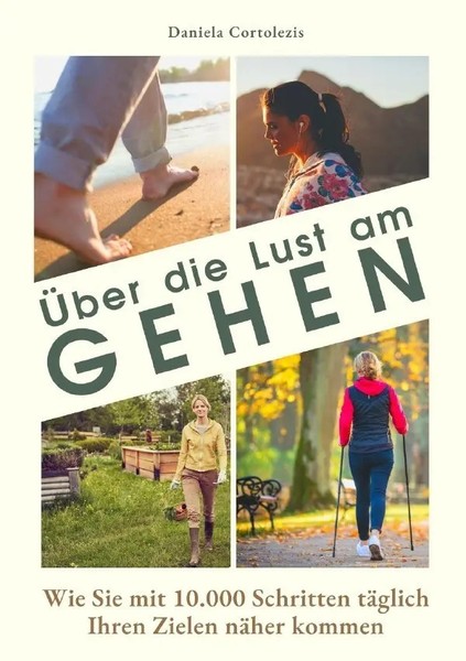 ÜBer Die Lust Am Gehen Daniela Cortolezis Taschenbuch 208 S. Deutsch 2022 Epubli-image