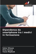 Dipendenza da smartphone tra i medici in formazione by Sahar Ellouze Paperback B
