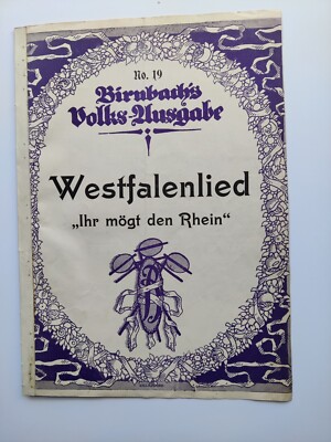 WESTFALENLIED ''Ihr mögt den Rhein'' Joh. Peters, Op. 23 Birnbachs Volksaugabe 19