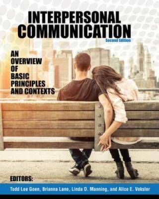 Interpersonal Communication: An Overview of Basic Principles and Contexts - GOOD