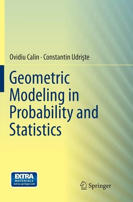 Geometric Modeling in Probability and Statistics Constantin Udri¿te (u. a.) Buch