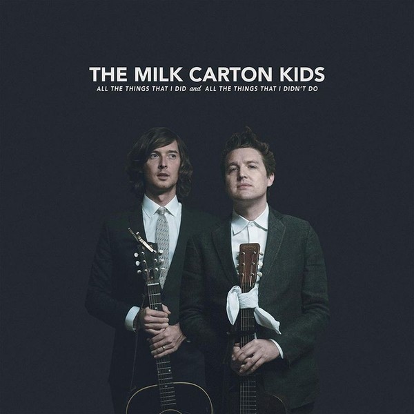 The Milk Carton Kids: All The Things That I Did And All The Things That I Didn'-image