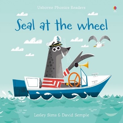 Seal at the Wheel (Phonics Readers): 1, Lesley Sims