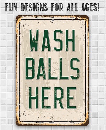 Metal Sign - Wash Balls Here - Durable Metal Sign - 8" x 12" Use Indoor/Outdoor - Picture 6 of 8