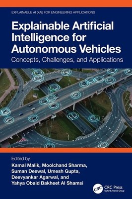 Explainable Artificial Intelligence for Autonomous Vehicles: Concepts, Paperback