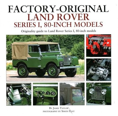 Factory-Original Land Rover Series 1 80-inch models: Originality Guide to Land