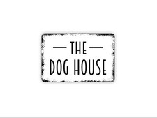 The Dog House Sign  Funny Pet Decor  Dog Lover Gift  Backyard Kennel