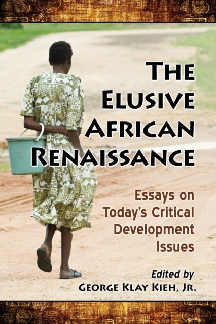 The Elusive African Renaissance PAPERBACK 9781476667744