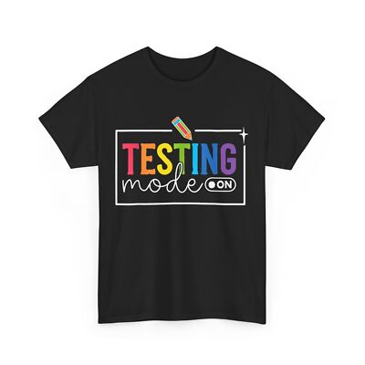 Testing Day Shirt, Testing Mode On Motivational Teacher Kids Funny Shirt