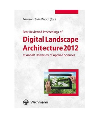 Peer Reviewed Procedings of Digital Landscape Achitecture 2012: at Anhalt Univer