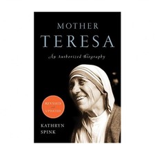 Mother Teresa (Revised Edition): An Authorized Biography