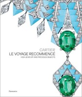 Cartier: Le Voyage Recommencé | High Jewelry And Precious Objects | Englisch