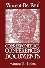 VINCENT DE PAUL: CORRESPONDENCE, CONFERENCES, DOCUMENTS By Marie Poole EXCELLENT