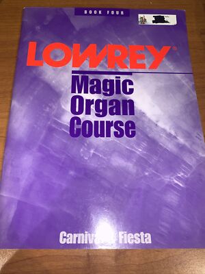 Lowrey Magic Organ Course Book 4 Carnival & Fiesta