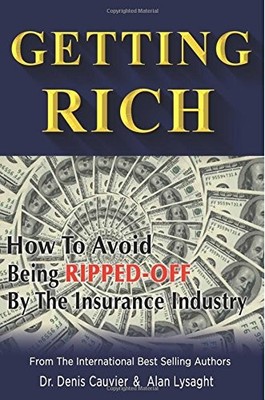 GETTING RICH: HOW TO AVOID BEING RIPPED OFF BY THE By Denis Cauvier & Alan NEW