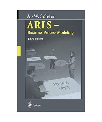 ARIS - Business Process Modeling, Scheer, August-Wilhelm
