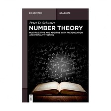 Number Theory: Multiplicative and Additive with Factorization and Primality T...