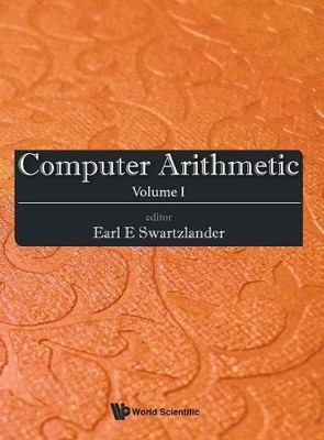 Computer Arithmetic - Volume I by Earl E Swartzlander - 9789814651561