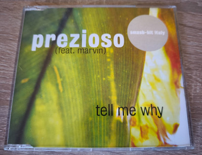 Prezioso (feat. marvin) tell me why Maxi-CD