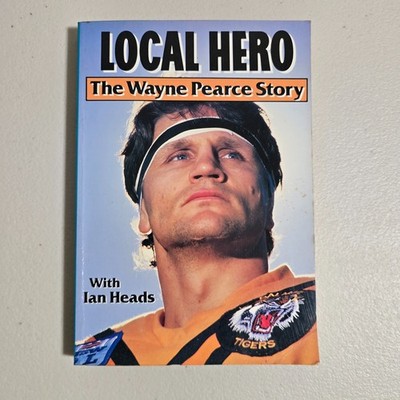 Local Hero - The Wayne Pearce Story by Ian Heads - Paperback Football NRL