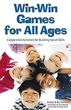 Win-Win Games for All Ages : Cooperative Activities for Building