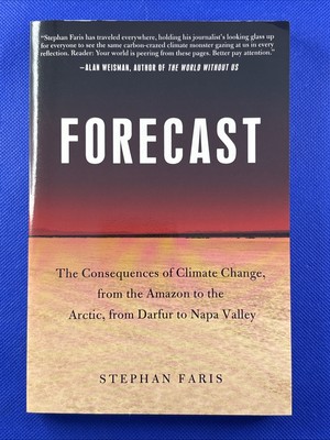 FORECAST: By Stephan Faris -The Consequences Of Climate Change